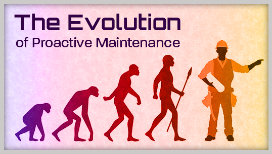 The Evolution of Proactive Maintenance